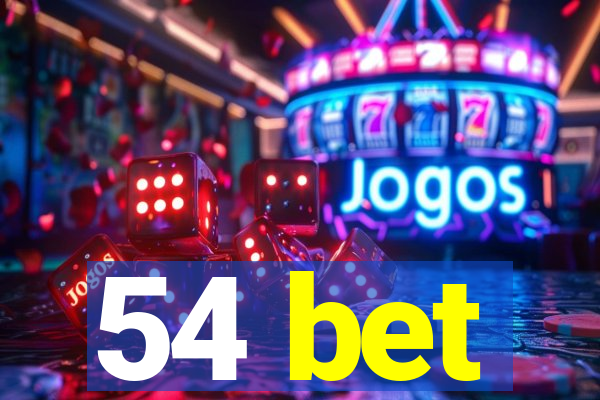54 bet